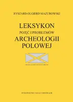 Okładka: Leksykon pojęć i problemów archeologii polowej