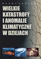 Okładka: Wielkie katastrofy i anomalia klimatyczne w dziejach