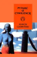 Okładka: Pytając o cywilizację