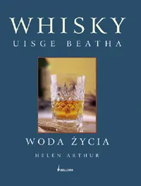 Okładka: Whisky. Uisge beatha. Woda życia