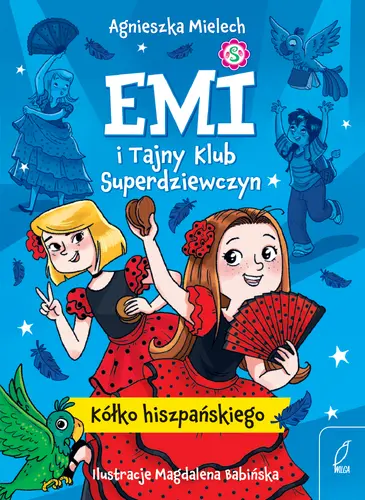 Okładka: Emi i Tajny Klub Superdziewczyn. Kółko hiszpańskiego. Tom 2