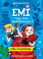 Okładka: Emi i Tajny Klub Superdziewczyn. Kółko hiszpańskiego. Tom 2