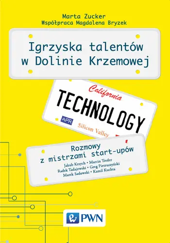 Okładka: Igrzyska Talentów w Dolinie Krzemowej. Rozmowy z mistrzami start-upów