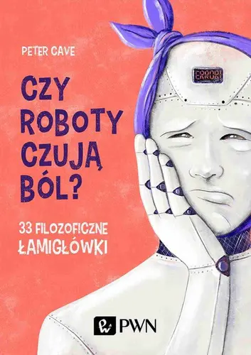 Okładka: Czy roboty czują ból?
