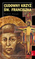 Okładka: Cudowny krzyż św. Franciszka