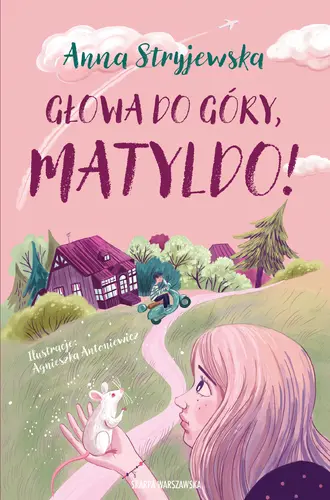 Okładka: Głowa do góry, Matyldo!