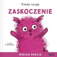 Okładka: Kiedy czuję zaskoczenie. Wielkie emocje