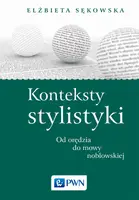 Okładka: Konteksty stylistyki. Od orędzia do mowy noblowskiej