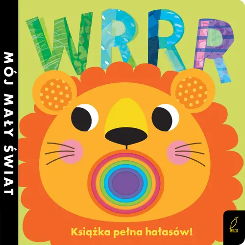 Okładka: Mój mały świat. Wrrr. Książka pełna hałasów!