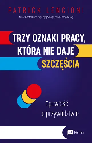 Okładka: Trzy oznaki pracy, która nie daje szczęścia