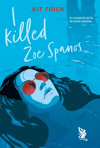 Okładka: I killed Zoe Spanos