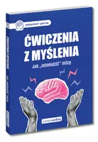 Okładka: Ćwiczenia z myślenia. Jak "odmłodzić" mózg