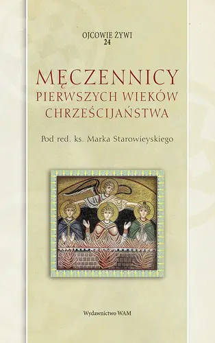 Okładka: Męczennicy pierwszych wieków chrześcijaństwa