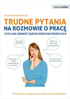 Okładka: Samo Sedno - Trudne pytania na rozmowie o pracę, czyli jak odnieść sukces podczas rekrutacji