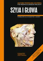 Okładka: Anatomia prawidłowa człowieka. Szyja i głowa