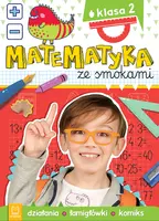 Okładka: Matematyka ze smokami. Klasa 2. Działania, łamigłówki, komiks