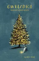 Okładka: Gwiazdka. Opowieść przedwigilijna