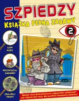 Okładka: Szpiedzy. Książka pełna zabawy 2