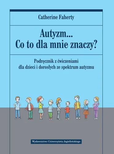 Okładka: Autyzm... Co to dla mnie znaczy?