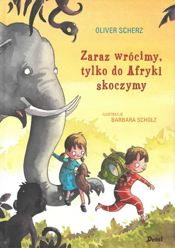 Okładka: Zaraz wrócimy, tylko do Afryki skoczymy