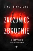 Okładka: Zrozumieć zbrodnię