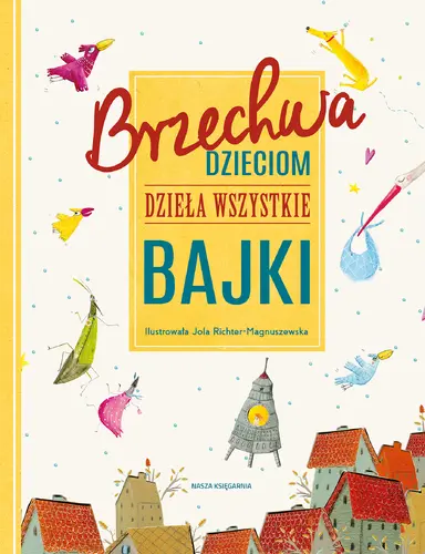 Okładka: Brzechwa dzieciom. Dzieła wszystkie. Bajki