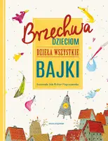 Okładka: Brzechwa dzieciom. Dzieła wszystkie. Bajki