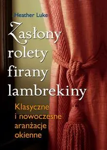 Okładka: Zasłony, rolety, firany, lambrekiny