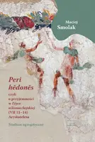 Okładka: „Peri hēdonēs”, czyli o przyjemności w „Etyce nikomachejskiej” (VII 11-14) Arystotelesa