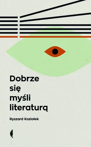 Okładka: Dobrze się myśli literaturą