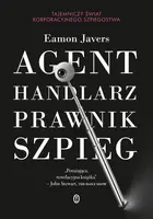 Okładka: Agent, handlarz, prawnik, szpieg. Tajemniczy świat korporacyjnego szpiegostwa.