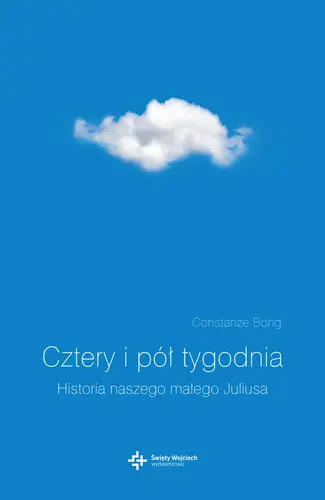 Okładka: Cztery i pół tygodnia. Historia naszego małego Juliusa