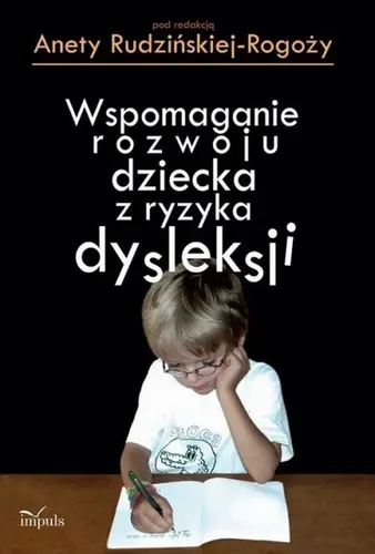 Okładka: Wspomaganie rozwoju dziecka z ryzyka dysleksji