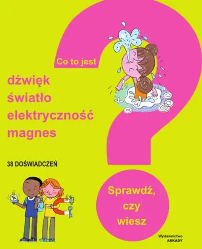 Okładka: Dźwięk, światło, elektryczność, magnesy