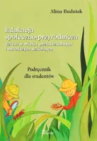 Okładka: Edukacja społeczno-przyrodnicza dzieci w wieku przedszkolnym i młodszym szkolnym