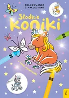 Okładka: Słodkie zwierzaki. Słodkie konie i inne zwierzaki. Kolorowanka z naklejkami