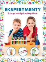 Okładka: Eksperymenty. Księga młodych odkrywców