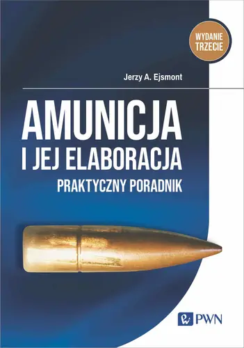 Okładka: Amunicja i jej elaboracja.
