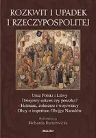 Okładka: Rozkwit i upadek I Rzeczypospolitej