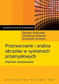 Okładka: Przetwarzanie i analiza obrazów w systemach przemysłowych