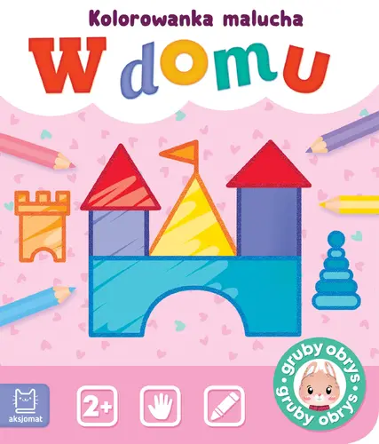 Okładka: W domu. Kolorowanka malucha