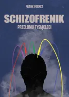 Okładka: Schizofrenik przełomu tysiącleci