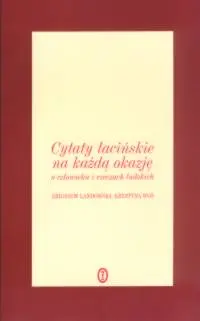 Okładka: Cytaty łacińskie na każdą okazję. O człowieku i rzeczach ludzkich