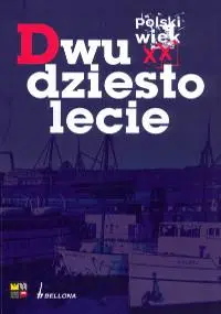 Okładka: Polski wiek XX. Dwudziestolecie międzywojenne. Tom 1