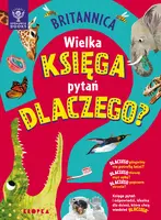 Okładka: Britannica. Wielka księga pytań dlaczego