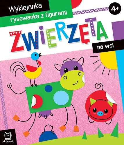 Okładka: Zwierzęta na wsi. Wyklejanka, rysowanka z figurami 4+
