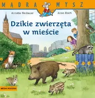 Okładka: Mądra Mysz. Dzikie zwierzęta w mieście