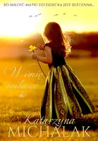 Okładka: W imię miłości. Jabłoniowa trylogia. Tom 1