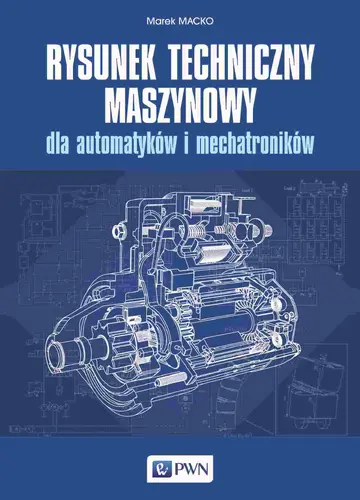 Okładka: Rysunek techniczny maszynowy dla automatyków i mechatroników