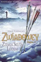 Okładka: Ziemia skuta lodem. Zwiadowcy. Tom 3